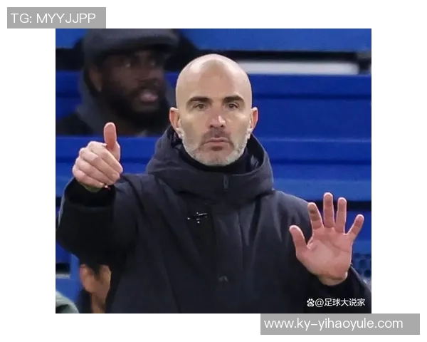 马雷斯卡引发热议切尔西高层与球迷静待后续发展